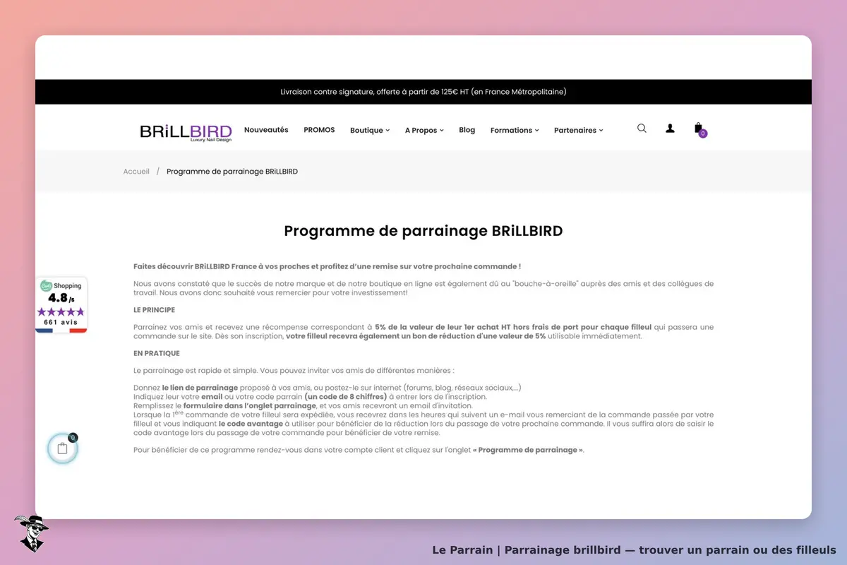 Programme officiel BRiLLBIRD : bon de 5 % au filleul et code avantage parrain calculé sur le premier achat HT hors port du filleul.