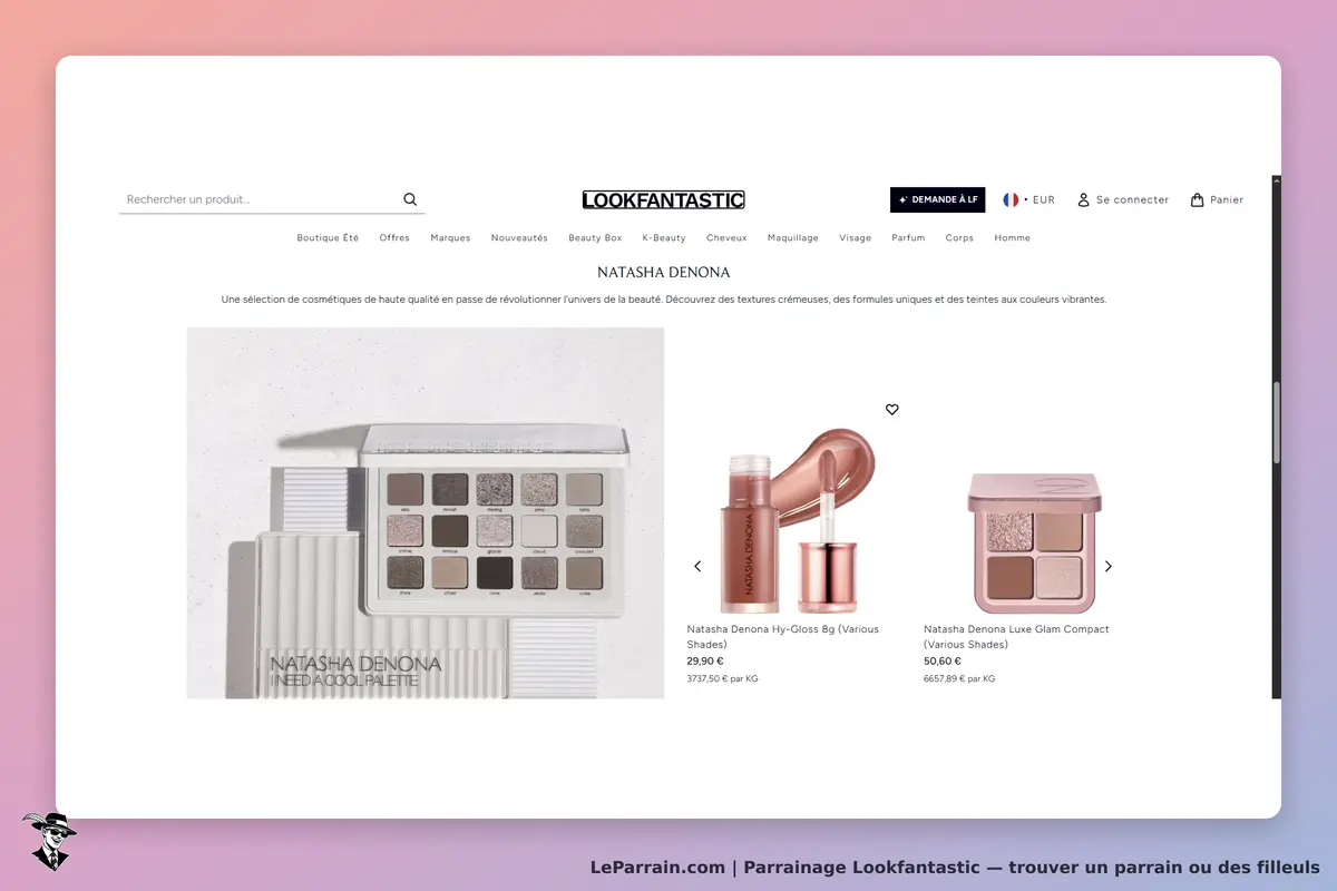 Lookfantastic : produits de la marque Natasha Denona avec palettes et gloss à lèvres affichés