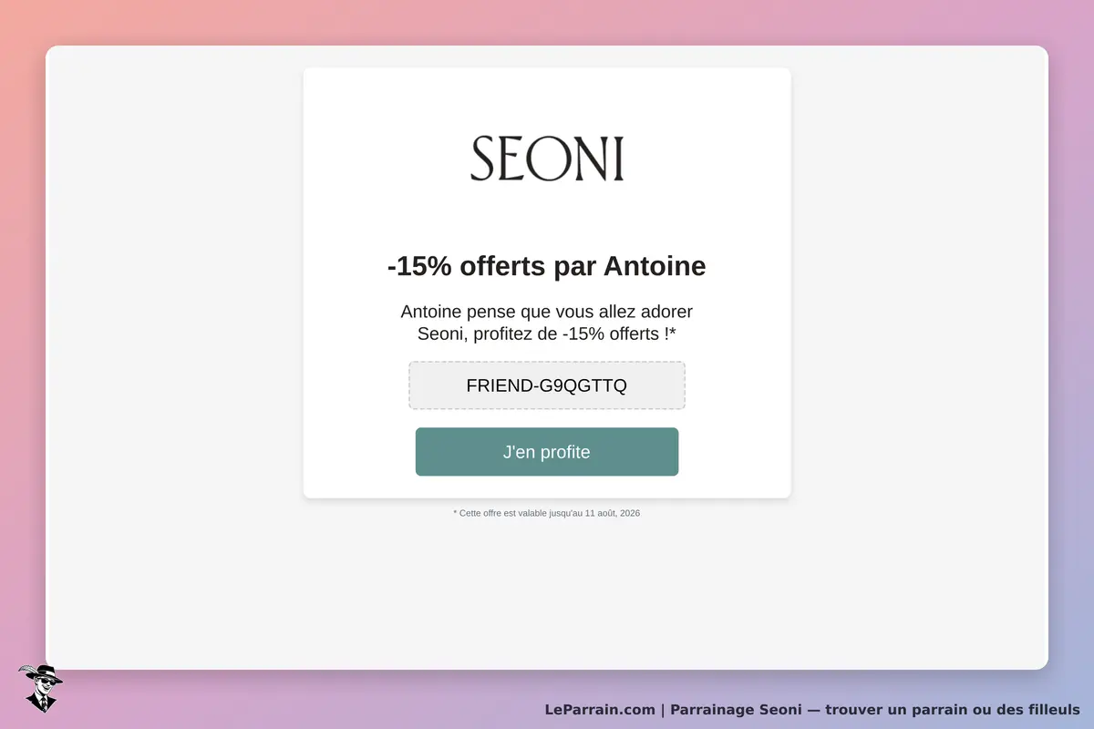 Offre de -15% sur Seoni par parrainage d'Antoine, code FRIEND-G9QGTTQ.