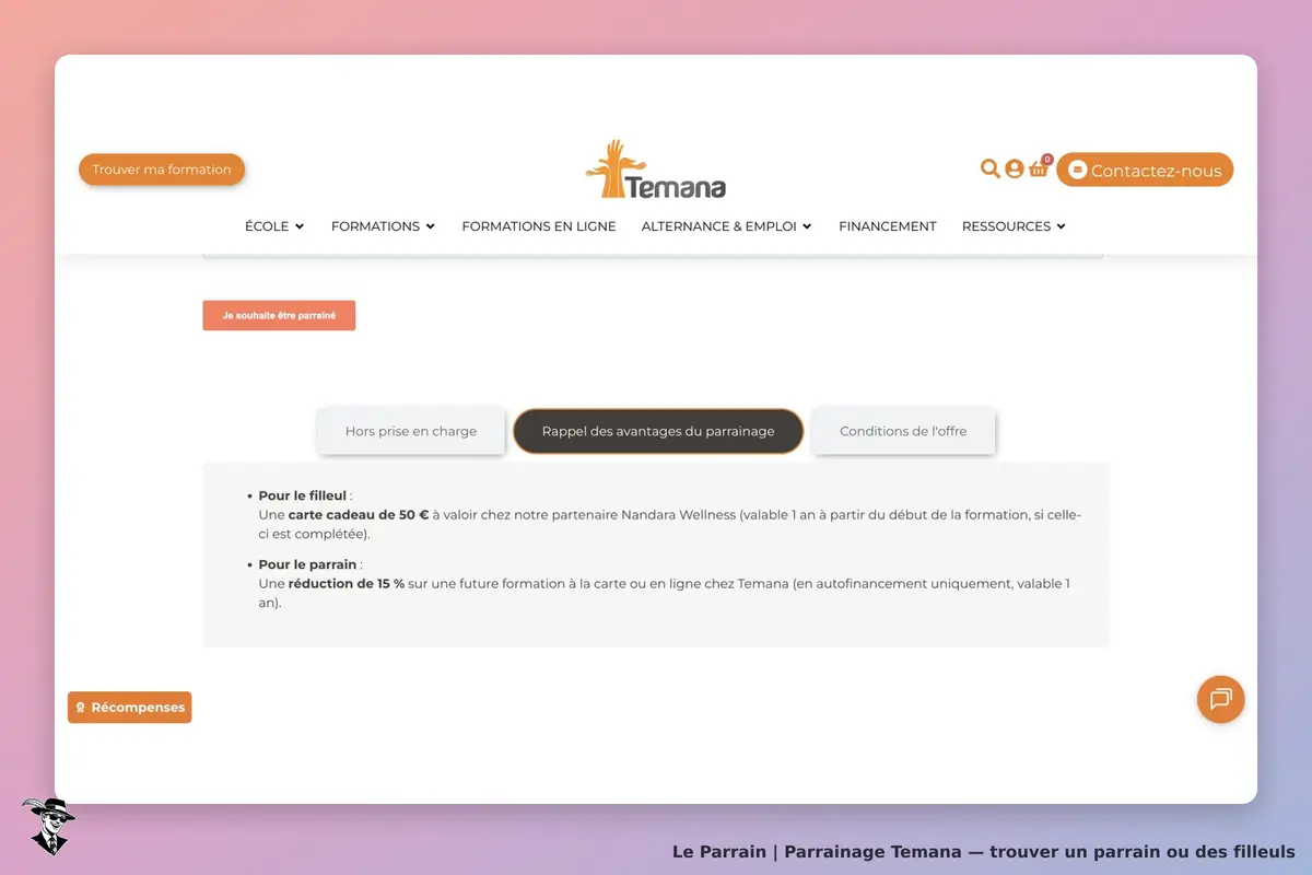 Avantages officiels Temana : carte cadeau Nandara de 50 € au filleul si sa formation est complétée ; 15 % au parrain sur une future formation autofinancée.