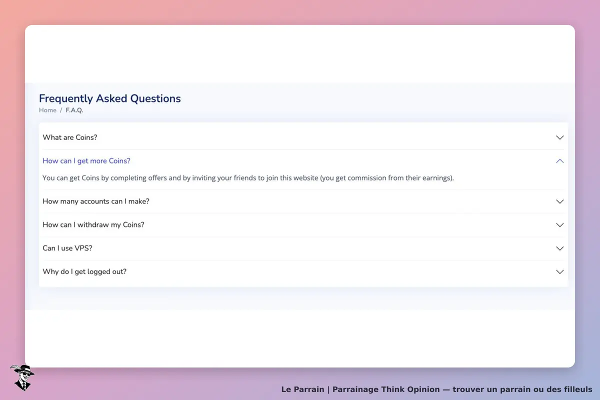 FAQ officielle ThinkOpinion : les invitations d’amis donnent au parrain une commission sur leurs gains, sans taux publié.