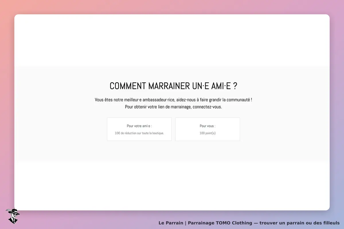 Programme officiel TOMO Clothing : 10 € de réduction pour votre ami et 100 points pour le parrain, avec lien depuis le compte.