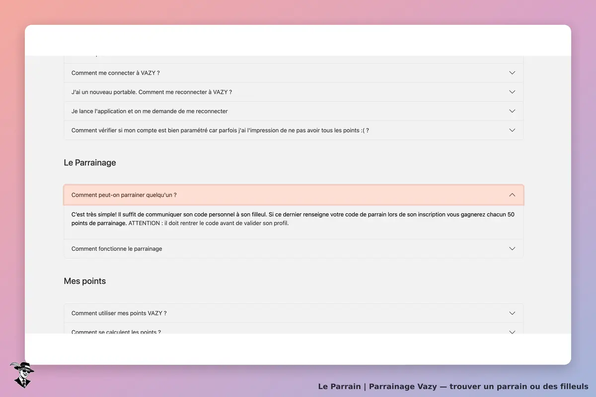 FAQ officielle VAZY : le parrain et le filleul gagnent chacun 50 points avec le code saisi avant validation du profil.