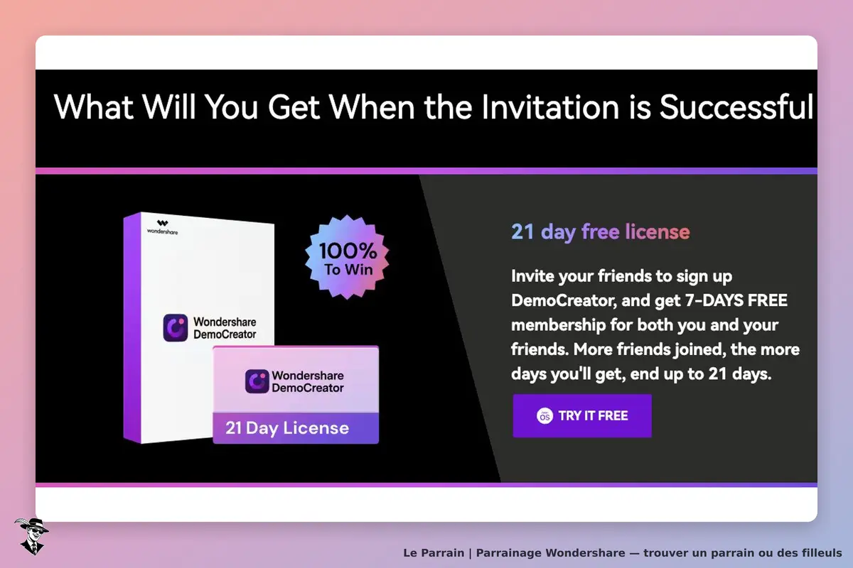 Offre officielle Wondershare DemoCreator : sept jours de licence offerts au parrain et à son ami, cumul limité à 21 jours.